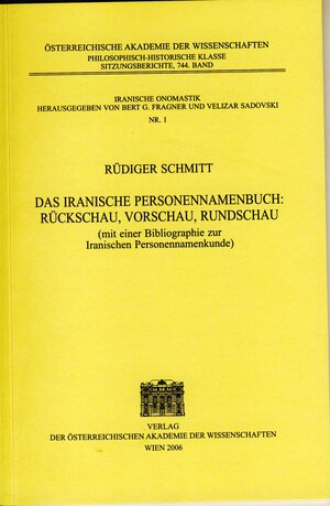 Buchcover Das iranische Personennamenbuch: Rückschau, Vorschau, Rundschau | Rüdiger Schmitt | EAN 9783700137191 | ISBN 3-7001-3719-2 | ISBN 978-3-7001-3719-1