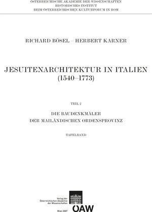 Buchcover Jesuitenarchitektur in Italien (1540-1773) | Richard Bösel | EAN 9783700137818 | ISBN 3-7001-3781-8 | ISBN 978-3-7001-3781-8