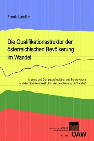 Buchcover Die Qualifikationsstruktur der österreichischen Bevölkerung im Wandel | Frank Landler | EAN 9783700140085 | ISBN 3-7001-4008-8 | ISBN 978-3-7001-4008-5