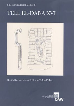 Buchcover Tell el-Dabʿa XVI | Irene Forstner-Müller | EAN 9783700160960 | ISBN 3-7001-6096-8 | ISBN 978-3-7001-6096-0