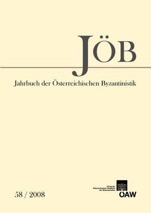 Buchcover Jahrbuch der österreichischen Byzantinistik / Jahrbuch der österreichischen Byzantinistik Band 58/2008  | EAN 9783700161325 | ISBN 3-7001-6132-8 | ISBN 978-3-7001-6132-5