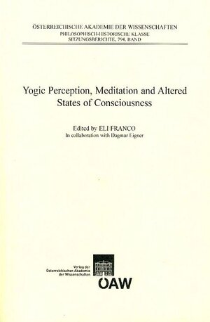 Buchcover Yogic Perception, Meditation and Altered States of Consciousness  | EAN 9783700167198 | ISBN 3-7001-6719-9 | ISBN 978-3-7001-6719-8