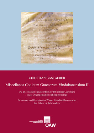 Buchcover Miscellanea Codicum Graecorum Vindobonensium II | Christian Gastgeber | EAN 9783700168355 | ISBN 3-7001-6835-7 | ISBN 978-3-7001-6835-5