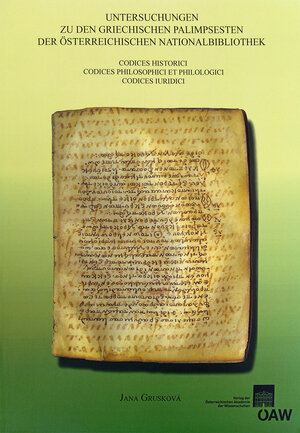 Buchcover Untersuchungen zu den griechischen Palimpsesten der Österreichischen Nationalbibliothek | Jana Grusková | EAN 9783700168768 | ISBN 3-7001-6876-4 | ISBN 978-3-7001-6876-8