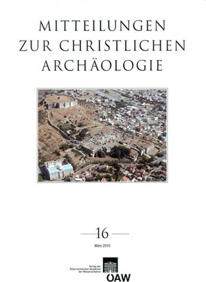 Buchcover Mitteilungen zur Christlichen Archäologie / Mitteilungen zur Christlichen Archäologie Band 16  | EAN 9783700168843 | ISBN 3-7001-6884-5 | ISBN 978-3-7001-6884-3