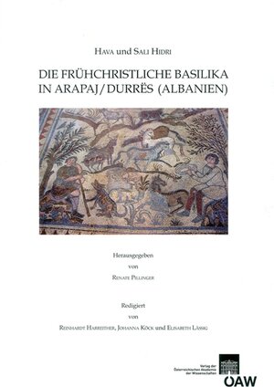 Buchcover Die Frühchristliche Basilika in Arapaj/Durres (Albanien) | Hava und Sali Hidri | EAN 9783700169017 | ISBN 3-7001-6901-9 | ISBN 978-3-7001-6901-7