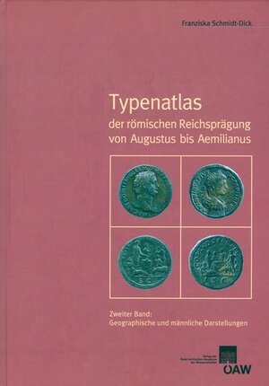 Buchcover Typenatlas der römischen Reichsprägung von Augustus bis Aemilianus | Franziska Schmidt-Dick | EAN 9783700169550 | ISBN 3-7001-6955-8 | ISBN 978-3-7001-6955-0