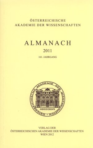 Buchcover Almanach der Akademie der Wissenschaften / Almanach 161. Jahrgang 2011  | EAN 9783700172697 | ISBN 3-7001-7269-9 | ISBN 978-3-7001-7269-7
