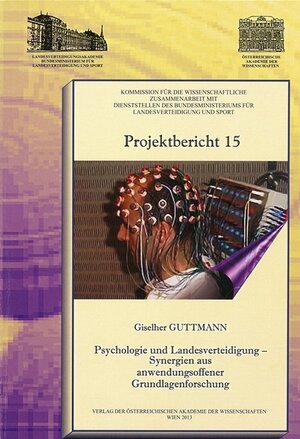 Buchcover Psychologie und Landesverteidigung - Synergien aus anwendungsoffener Grundlagenforschung | Giselher Guttmann | EAN 9783700175353 | ISBN 3-7001-7535-3 | ISBN 978-3-7001-7535-3