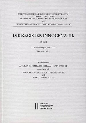 Buchcover Die Register Innocenz III. / Die Register Innocenz´ III., 13. Band  | EAN 9783700176718 | ISBN 3-7001-7671-6 | ISBN 978-3-7001-7671-8