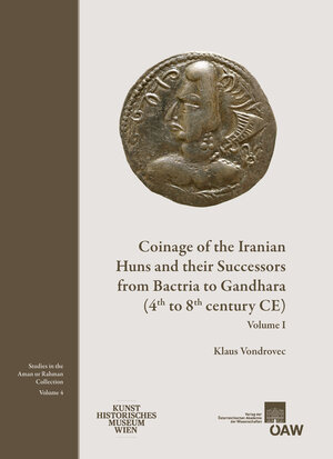 Buchcover Coinage of the Iranian Huns and their Successors from Bactria and Gandhara (4th to 8th century CE) | Klaus Vondrovec | EAN 9783700176954 | ISBN 3-7001-7695-3 | ISBN 978-3-7001-7695-4