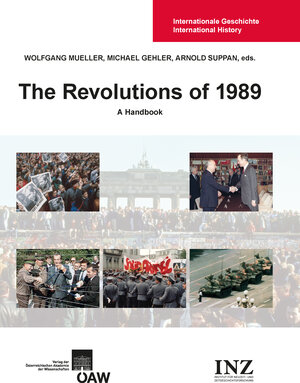 Buchcover The Revolutions of 1989: A Handbook  | EAN 9783700177791 | ISBN 3-7001-7779-8 | ISBN 978-3-7001-7779-1