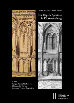 Buchcover Die Capella Speciosa in Klosterneuburg | Mario Schwarz | EAN 9783700178378 | ISBN 3-7001-7837-9 | ISBN 978-3-7001-7837-8