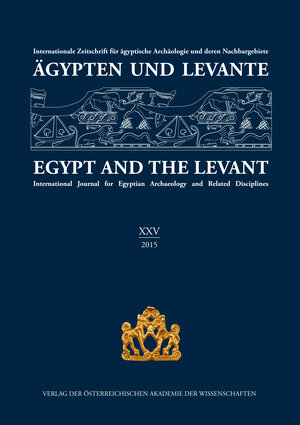 Buchcover Ägypten und Levante /Egypt and the Levant. Internationale Zeitschrift... / Ägypten und Levante/Egypt and the Levant. XXV (25)/2015  | EAN 9783700178934 | ISBN 3-7001-7893-X | ISBN 978-3-7001-7893-4
