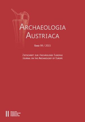 Buchcover Archaeologia Austriaca Band 99/2015  | EAN 9783700178965 | ISBN 3-7001-7896-4 | ISBN 978-3-7001-7896-5