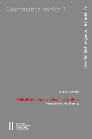 Buchcover Stilistik der altpersischen Inschriften | Rüdiger Schmitt | EAN 9783700179016 | ISBN 3-7001-7901-4 | ISBN 978-3-7001-7901-6