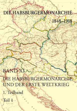 Buchcover Die Habsburgermonarchie 1848-1918 / Die Habsburgermonarchie 1848-1918 Band XI/1  | EAN 9783700180920 | ISBN 3-7001-8092-6 | ISBN 978-3-7001-8092-0