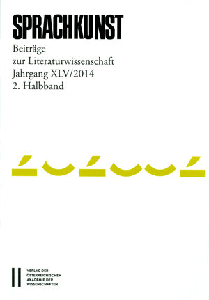 Buchcover Sprachkunst. Beiträge zur Literaturwissenschaft / Sprachkunst Jahrgang XLV/2014 02. Halbband  | EAN 9783700181071 | ISBN 3-7001-8107-8 | ISBN 978-3-7001-8107-1