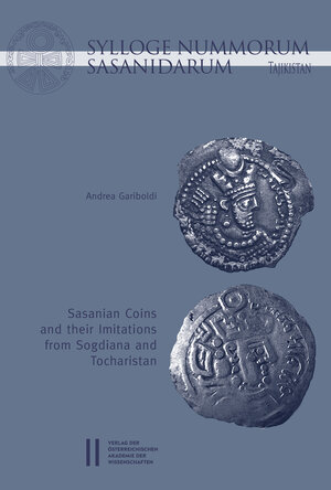 Buchcover Sylloge Nummorum Sasanidarum Tajikistan - Sasanian Coins and their Imitations from Sogdiana and Toachristan | Andrea Gariboldi | EAN 9783700182368 | ISBN 3-7001-8236-8 | ISBN 978-3-7001-8236-8