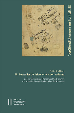 Buchcover Ein Bestseller der islamischen Vormoderne | Philip Bockholt | EAN 9783700185178 | ISBN 3-7001-8517-0 | ISBN 978-3-7001-8517-8