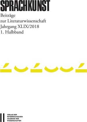 Buchcover Sprachkunst. Beiträge zur Literaturwissenschaft / Sprachkunst Jahrgang XLIX/2018 1.Halbband  | EAN 9783700185543 | ISBN 3-7001-8554-5 | ISBN 978-3-7001-8554-3