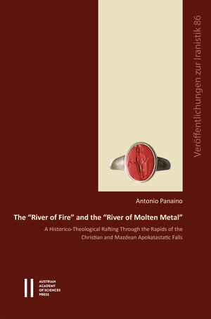 Buchcover The "River of Fire" and the "River of Molten Metal" | Antonio Panaino | EAN 9783700187042 | ISBN 3-7001-8704-1 | ISBN 978-3-7001-8704-2