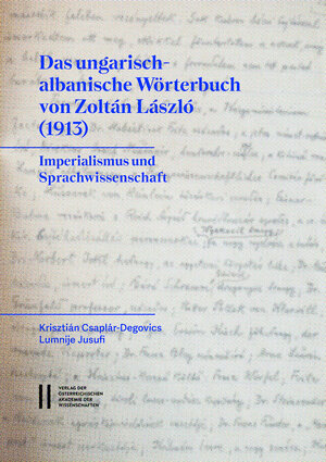 Buchcover Das ungarisch-albanische Wörterbuch von Zoltán László (1913) | Krisztián Csaplár-Degovics | EAN 9783700188223 | ISBN 3-7001-8822-6 | ISBN 978-3-7001-8822-3