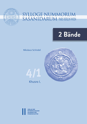 Buchcover Sylloge Nummorum Sasanidarum. Paris ‒ Berlin ‒ Wien | Nikolaus Schindel | EAN 9783700189879 | ISBN 3-7001-8987-7 | ISBN 978-3-7001-8987-9