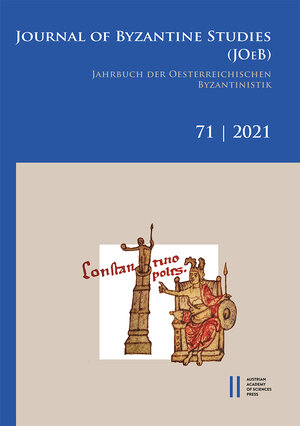 Buchcover Journal of Byzantine Studies, Vol. 71/2021 / Jahrbuch der Österreichischen Byzantinistik, Band 71/2021  | EAN 9783700190554 | ISBN 3-7001-9055-7 | ISBN 978-3-7001-9055-4