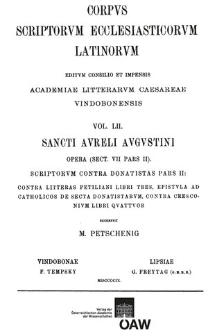 Buchcover Sancti Aureli Augustini opera, sect. VII, pars II. Scriptorum contra Donatistats pars II: Contra litteras Petiliani libri tres, Epistula ad catholicus de secta Donatistarum, Contra Cresconium libri quattuor | EAN 9783700191285 | ISBN 3-7001-9128-6 | ISBN 978-3-7001-9128-5