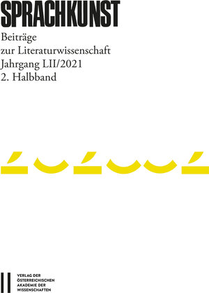 Buchcover Sprachkunst. Beiträge zur Literaturwissenschaft / Sprachkunst – Beiträge zur Literaturwissenschaft, Jahrgang LII/2021, 2. Halbband  | EAN 9783700192473 | ISBN 3-7001-9247-9 | ISBN 978-3-7001-9247-3