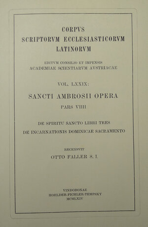 Buchcover Sancti Ambrosi opera, pars nona: De spiritu sancto libri tres, De incarnationis dominicae sacramento  | EAN 9783700194538 | ISBN 3-7001-9453-6 | ISBN 978-3-7001-9453-8