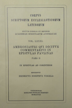 Buchcover Ambrosiastri qui dicitur commentarius in epistulas Paulinas, pars secunda: In epistulas ad Corinthios  | EAN 9783700194545 | ISBN 3-7001-9454-4 | ISBN 978-3-7001-9454-5