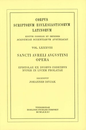 Buchcover Sancti Aureli Augustini opera. Epistolae ex duobus codicibus nuper in lucem prolatae  | EAN 9783700194576 | ISBN 3-7001-9457-9 | ISBN 978-3-7001-9457-6