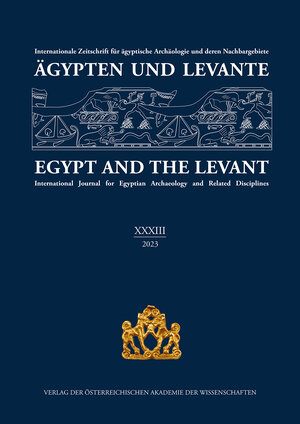 Buchcover Ägypten und Levante XXXIII / Egypt and the Levant XXXIII (2023)  | EAN 9783700195610 | ISBN 3-7001-9561-3 | ISBN 978-3-7001-9561-0