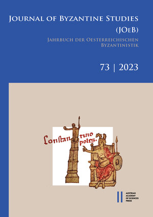 Buchcover Journal of Byzantine Studies, Vol. 73/2023 / Jahrbuch der Österreichischen Byzantinistik, Band 73/2023  | EAN 9783700195917 | ISBN 3-7001-9591-5 | ISBN 978-3-7001-9591-7