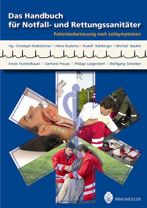 Das Handbuch für Notfall- und Rettungssanitäter. Patientenbetreuung nach Leitsymptomen