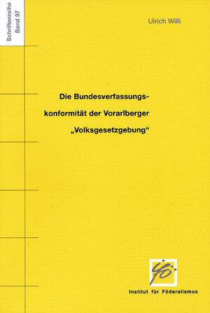 Buchcover Die Bundesverfassungskonformität der Vorarlberger "Volksgesetzgebung" | Ulrich Willi | EAN 9783700315636 | ISBN 3-7003-1563-5 | ISBN 978-3-7003-1563-6
