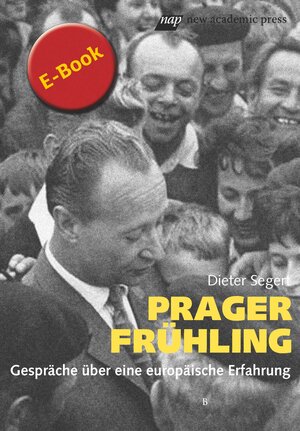 Buchcover Prager Frühling | Dieter Segert | EAN 9783700320371 | ISBN 3-7003-2037-X | ISBN 978-3-7003-2037-1