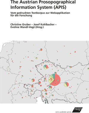 Buchcover The Austrian Prosopographical Information System (APIS)  | EAN 9783700321163 | ISBN 3-7003-2116-3 | ISBN 978-3-7003-2116-3