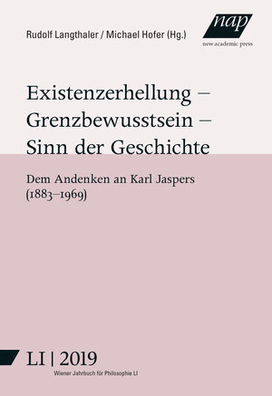 Buchcover Existenzerhellung – Grenzbewusstsein – Sinn der Geschichte  | EAN 9783700321927 | ISBN 3-7003-2192-9 | ISBN 978-3-7003-2192-7