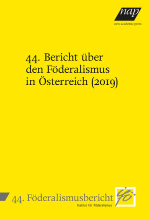 Buchcover 44. Bericht über den Föderalismus in Österreich (2019)  | EAN 9783700321934 | ISBN 3-7003-2193-7 | ISBN 978-3-7003-2193-4