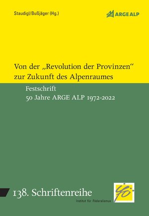Buchcover Von der Revolution der Provinz zur Zukunft des Alpenraumes  | EAN 9783700322481 | ISBN 3-7003-2248-8 | ISBN 978-3-7003-2248-1