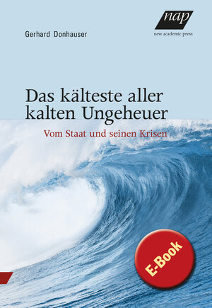 Buchcover Das kälteste aller kalten Ungeheuer | Gerhard Donhauser | EAN 9783700322795 | ISBN 3-7003-2279-8 | ISBN 978-3-7003-2279-5