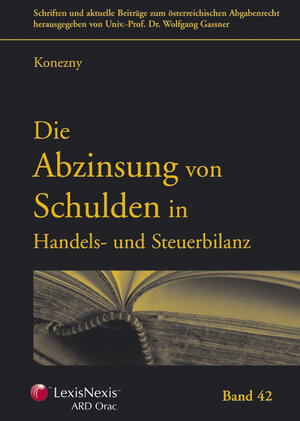 Buchcover Die Abzinsung von Schulden in Handels- und Steuerbilanz | Gerd A Konezny | EAN 9783700728863 | ISBN 3-7007-2886-7 | ISBN 978-3-7007-2886-3