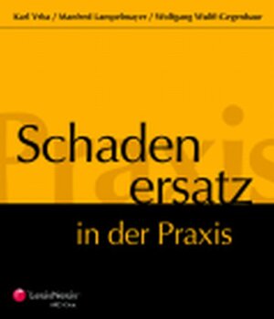 Buchcover Schadenersatz in der Praxis. Loseblattwerk / Schadenersatz in der Praxis | Karl Vrba | EAN 9783700732310 | ISBN 3-7007-3231-7 | ISBN 978-3-7007-3231-0