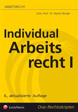 Buchcover Arbeitsrecht - Individualarbeitsrecht I | Martin Binder | EAN 9783700743576 | ISBN 3-7007-4357-2 | ISBN 978-3-7007-4357-6