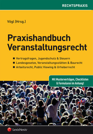 Buchcover Praxishandbuch Veranstaltungsrecht | Klaus Christian Vögl | EAN 9783700747949 | ISBN 3-7007-4794-2 | ISBN 978-3-7007-4794-9