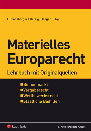 Buchcover Materielles Europarecht | Thomas Eilmansberger | EAN 9783700753568 | ISBN 3-7007-5356-X | ISBN 978-3-7007-5356-8