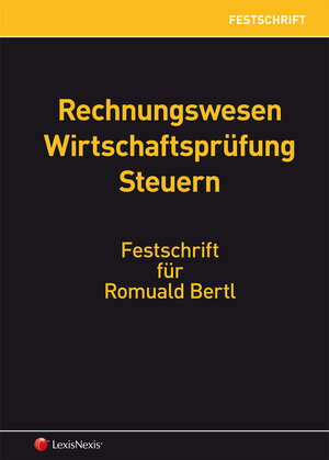 Buchcover Rechnungswesen Wirtschaftsprüfung Steuern - Festschrift für Romuald Bertl | Eva Eberhartinger | EAN 9783700754688 | ISBN 3-7007-5468-X | ISBN 978-3-7007-5468-8